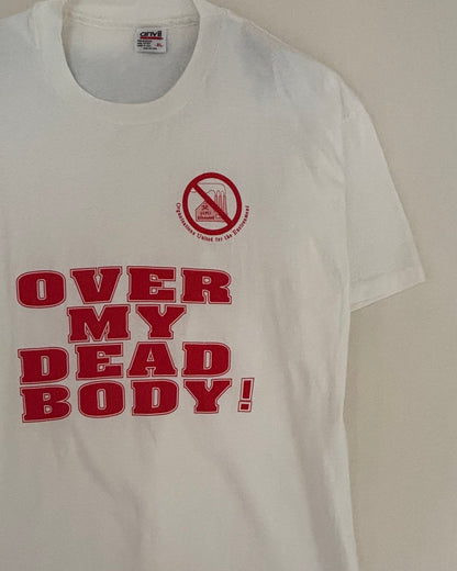 90's Over My Dead Body! T-shirt