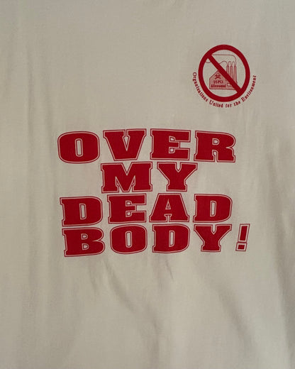 90's Over My Dead Body! T-shirt